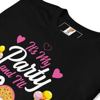 It’s My Party And I’ll Pie If Want To - Girl Power Pizza - Women's T-Shirt - Girl Power Pizza