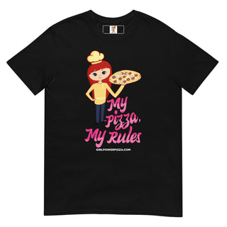 My Pizza My Rules - Girl Power Pizza - Women's T-Shirt - Girl Power Pizza