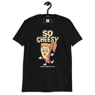 So Cheesy - Girl Power Pizza - Women’s T-Shirt - Girl Power Pizza