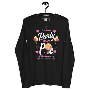 It’s Her Party And She'll Pie If Want To - Girl Power Pizza - Women's Long Sleeve - Girl Power Pizza