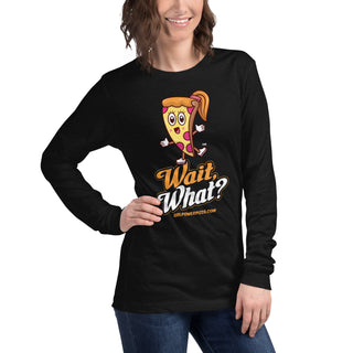 Wait, What? - Girl Power Pizza - Women's Long Sleeve - Girl Power Pizza