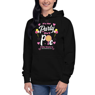 It’s Her Party And She'll Pie If Want To - Girl Power Pizza - Women's Hoodie - Girl Power Pizza