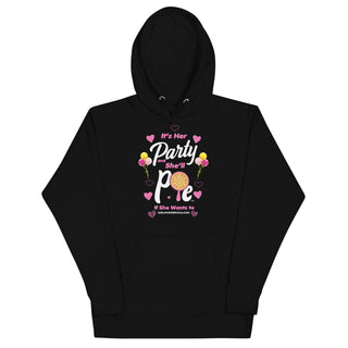 It’s Her Party And She'll Pie If Want To - Girl Power Pizza - Women's Hoodie - Girl Power Pizza