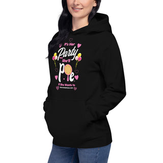 It’s Her Party And She'll Pie If Want To - Girl Power Pizza - Women's Hoodie - Girl Power Pizza