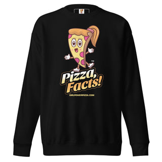 Pizza Facts! -Girl Power Pizza - Women's Sweatshirt - Girl Power Pizza