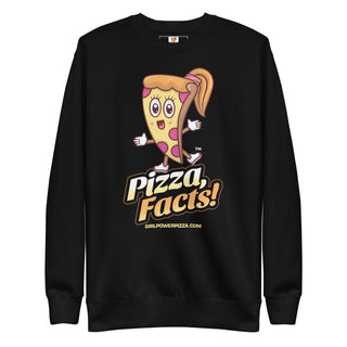 Pizza Facts! -Girl Power Pizza - Women's Sweatshirt - Girl Power Pizza