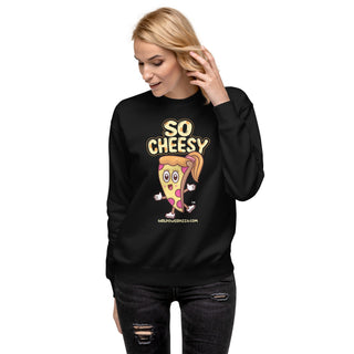 So Cheesy - Girl Power Pizza - Women’s Sweatshirt - Girl Power Pizza