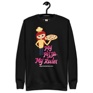 My Pizza My Rules - Girl Power Pizza - Women's Sweatshirt - Girl Power Pizza