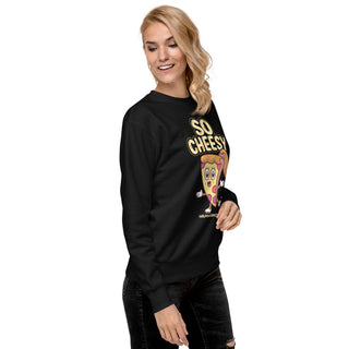 So Cheesy - Girl Power Pizza - Women’s Sweatshirt - Girl Power Pizza