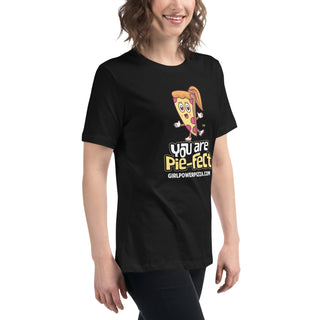 You're Pie-Fect - Girl Power Pizza - Women's T-Shirt