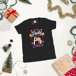 It’s My Party And I’ll Pie If Want To - Girl Power Pizza - Girl's T-Shirt - Girl Power Pizza