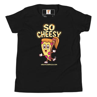 So Cheesy - Girl Power Pizza - Girl's T-Shirt - Girl Power Pizza